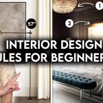 ۷ قانون دکوراسیون که هرگز نباید نادیده بگیرید