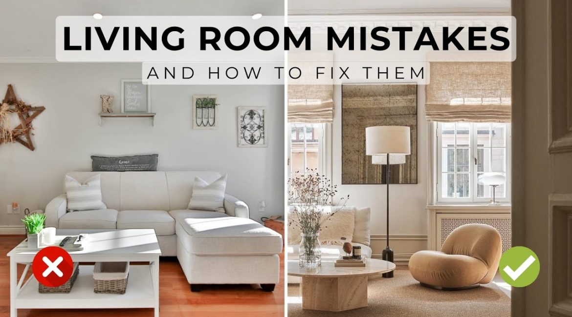 ۱۰ اشتباه طراحی اتاق نشیمن و راه‌های رفع آن‌ها